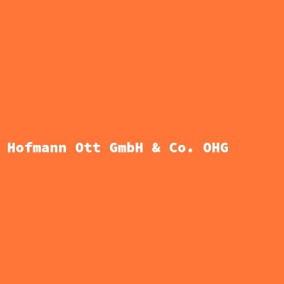 Hersteller: Hofmann Ott GmbH &amp; Co. OHG