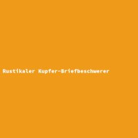 Rustikaler Kupfer-Briefbeschwerer