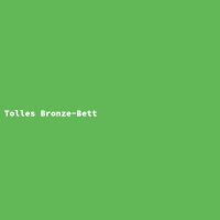 Tolles Bronze-Bett