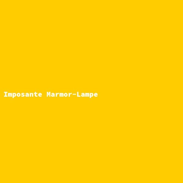 Imposante Marmor-Lampe