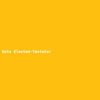 Gute Elastan-Tastatur